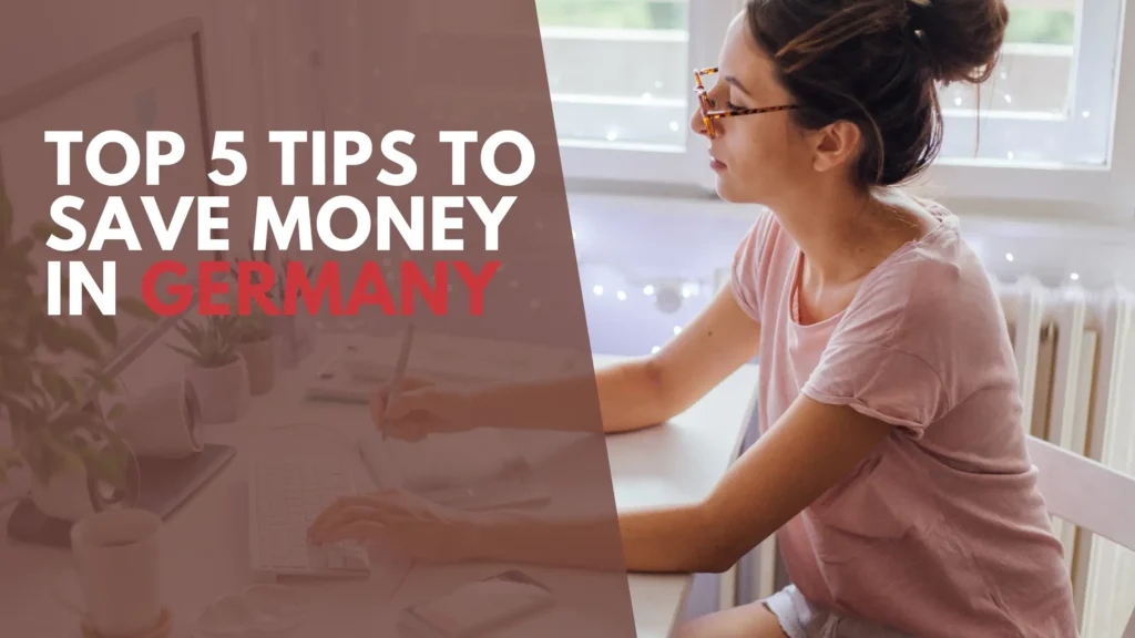 Top 5 Tips To Save Money In Germany In 2023